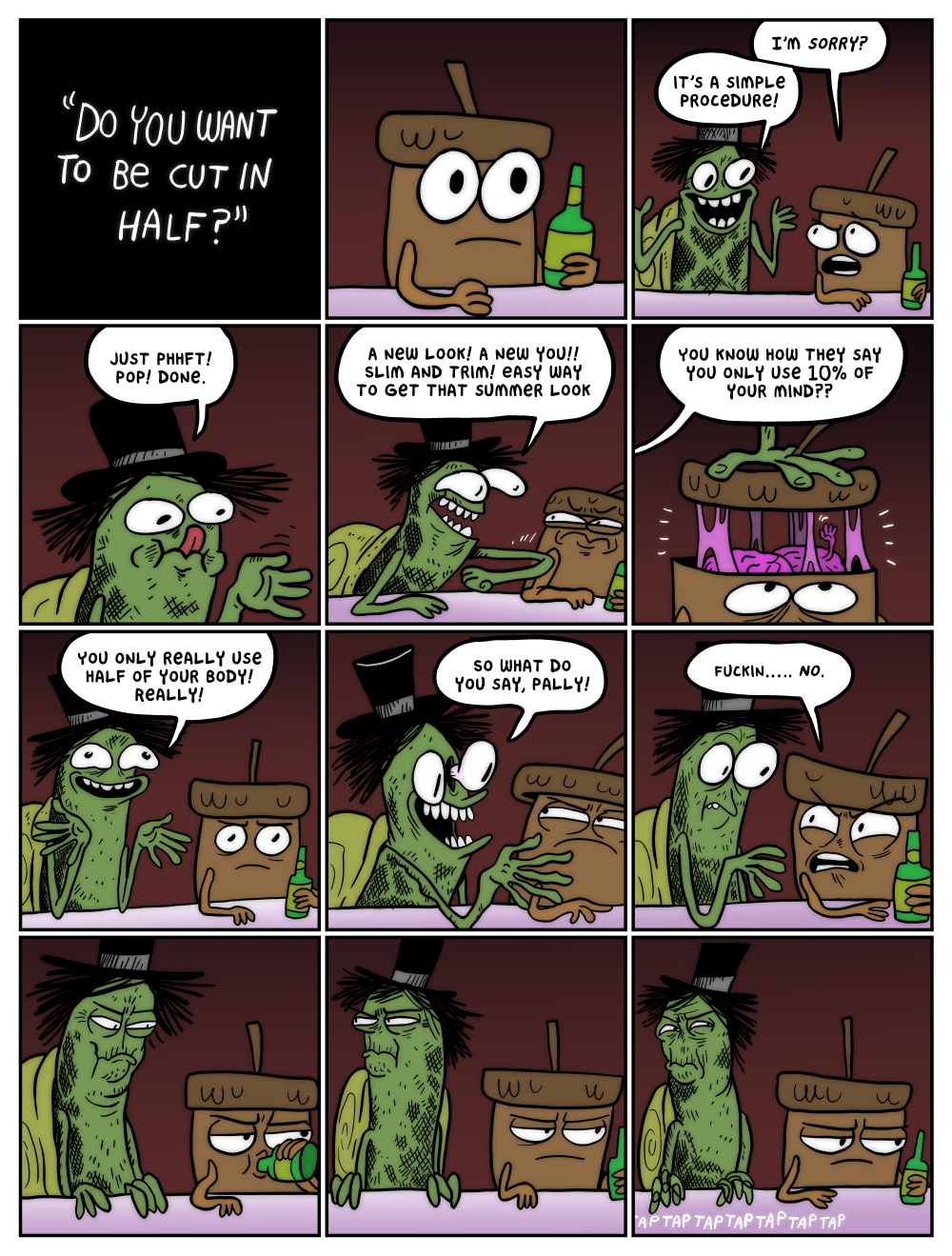 Maybe he just doesn't KNOW he wants to be cut in half yet, she thought.